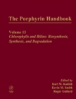 Image for The Porphyrin Handbook: Chlorophylls and Bilins: Biosynthesis, Synthesis and Degradation