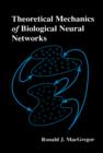 Image for Theoretical mechanics of biological neural networks