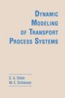 Image for Dynamic modeling of transport process systems