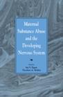 Image for Maternal substance abuse and the developing nervous system