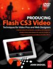 Image for Producing Flash CS3 Video: Techniques for Video Pros and Web Designers