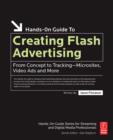 Image for Hands-on Guide to Creating Flash Advertising: From Concept to Tracking Microsites : Microsites, Video Ads and More