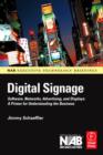 Image for Digital Signage: Software, Networks, Advertising, and Displays : A Primer for Understanding the Business