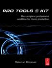 Image for Pro Tools 8 Kit: The Complete Professional Workflow for Music Production