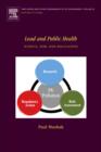 Image for Lead and public health: Science, risk and regulation