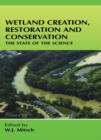 Image for Wetland Creation, Restoration, and Conservation: The State of Science