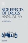 Image for Side effects of drugs annual 30: a worldwide yearly survey of new data and trends in adverse drug reactions