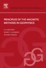 Image for Principles of the magnetic methods in geophysics