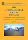 Image for The Myrdalsjokull Ice Cap, Iceland: glacial processes, sediments and landforms on an active volcano
