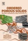 Image for Ordered porous solids: recent advances and prospects