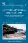 Image for Quaternary Coral Reef Systems: History, development processes and controlling factors