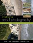 Image for Small-format aerial photography: principles, techniques and geoscience applications