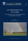 Image for Environmental futures: the practice of environmental scenario analysis