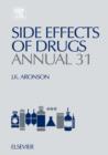 Image for Side effects of drugs annual 31: a worldwide yearly survey of new data and trends in adverse drug reactions