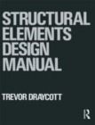 Image for Structural elements design manual