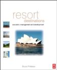 Image for Resort destinations: evolution, management and development