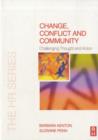 Image for Change, conflict and community: challenging thought and action