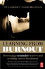 Image for Learning from burnout: developing sustainable leaders and avoiding career derailment