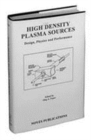 Image for High Density Plasma Sources: Design, Physics, and Performance