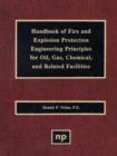 Image for Handbook of fire and explosion protection engineering principles for oil, gas, chemical, and related facilities