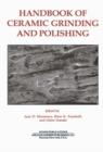 Image for Handbook of Ceramics Grinding and Polishing: Properties, Processes, Technology, Tools and Typology