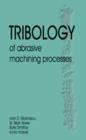 Image for Tribology of abrasive machining processes