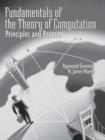 Image for Fundamentals of the theory of computation: principles and practice