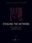 Image for Stealing the network: the complete series collector&#39;s edition