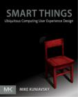 Image for Smart things: ubiquitous computing user experience design