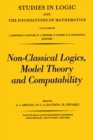Image for Non-classical Logics, Model Theory, and Computability: Proceedings of the Third Latin-american Symposium On Mathematical Logic, Campinas, Brazil, July 11-17, 1976