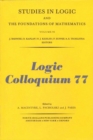 Image for Logic colloquium &#39;77: proceedings of the colloquium held in Wroclaw, August 1977