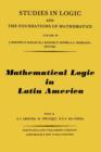 Image for Mathematical Logic in Latin America: Proceedings of the Iv Latin American Symposium On Mathematical Logic Held in Santiago, December 1978