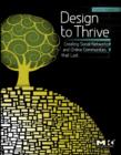 Image for Design to thrive: creating social networks and online communities that last