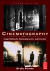 Image for Cinematography: theory and practice : imagemaking for cinematographers and directors
