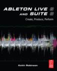 Image for Ableton Live 8 and Suite 8: Create, Produce, Perform