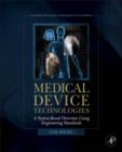 Image for Medical device technologies: a systems based overview using engineering standards