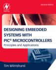 Image for Designing embedded systems with PIC microcontrollers: principles and applications