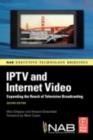 Image for IPTV and Internet Video: Expanding the Reach of Television Broadcasting
