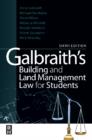 Image for Galbraith&#39;s building and land management law for students.