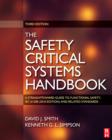 Image for Safety critical systems handbook: a straightforward guide to functional safety: IEC 61508 (2010 edition) and related standards : including: Process IEC 61511, Machinery IEC 62061 and ISO 13849