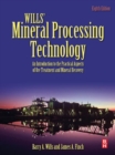 Image for Wills&#39; mineral processing technology: an introduction to the practical aspects of ore treatment and mineral recovery.