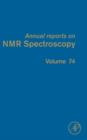 Image for Annual reports on NMR spectroscopy : Volume 74