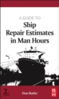 Image for Guide to ship repair estimates in man hours