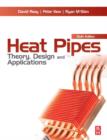 Image for Heat pipes: theory, design and applications
