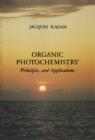 Image for Organic Photochemistry: Principles and Applications