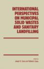 Image for International Perspectives On Municipal Solid Wastes and Sanitary Landfiling