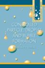 Image for Controlled particle, droplet, and bubble formation