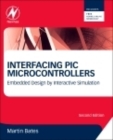 Image for Interfacing PIC microcontrollers  : embedded design by interactive simulation