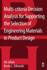 Image for Multi-criteria Decision Analysis for Supporting the Selection of Engineering Materials in Product Design