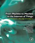 Image for From machine-to-machine to the Internet of Things: introduction to a new age of intelligence